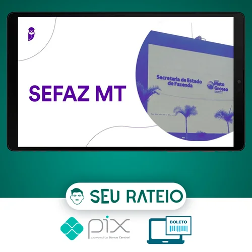 SEFAZ-MT (Fiscal de Tributos Estaduais) Pacote Completo - 2023 (Pós-Edital) - Estratégia Concursos