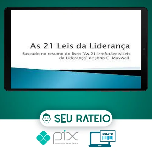 As 21 Irrefutáveis Leis da Liderança - John C. Maxwell