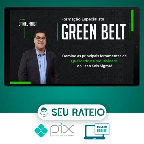 Green Belt Lean Six Sigma - Daniel Fraga