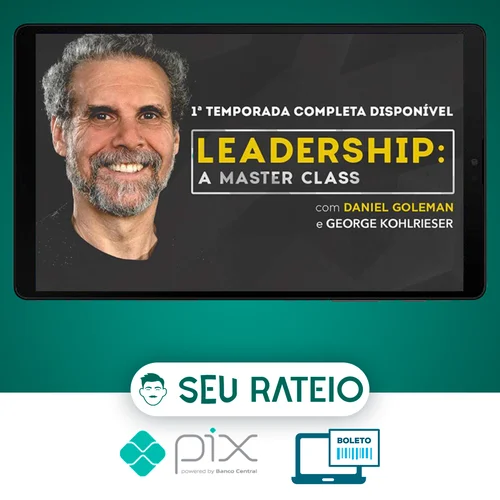 Leadership A Master Class Temporada 1 - Daniel Goleman