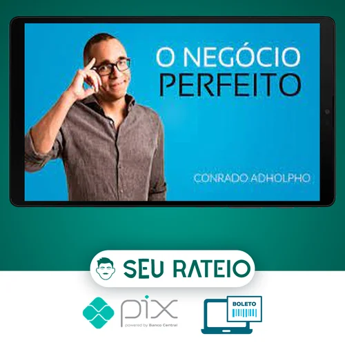 O Negócio Perfeito - Conrado Adolpho