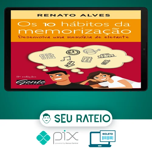 Os 10 Hábitos da Memorização - Renato Alves