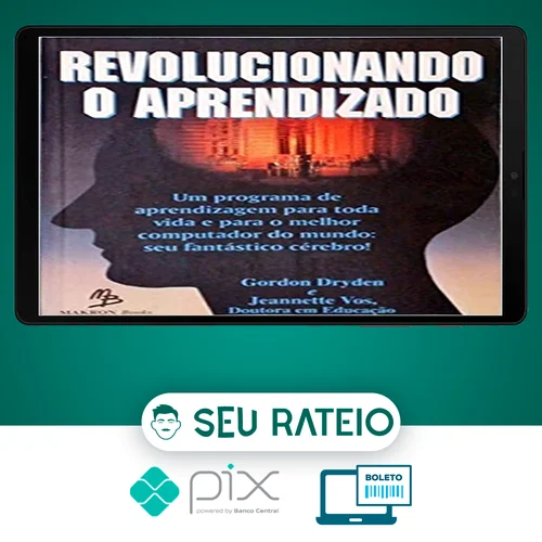 Revolucionando o Aprendizado - Gordon Dryden e Jeannette Vos