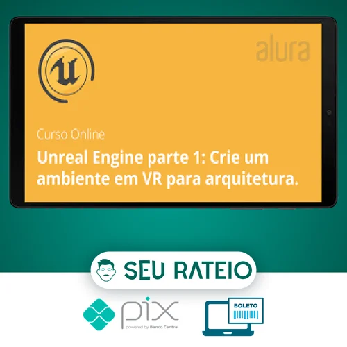 Alura: Unreal Engine, Crie um Ambiente com VR - Vinicius Vinci