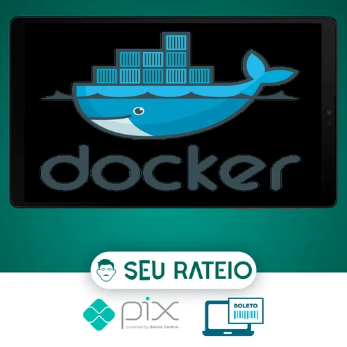 Docker Dominado: Aprenda do Zero ao Avançado Adm Containers - Mayko Silva