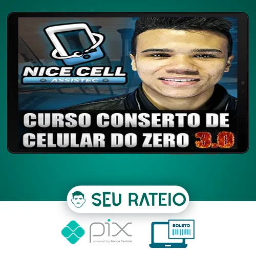 Conserto de Celulares do Zero 3.0 - Renan Nicell