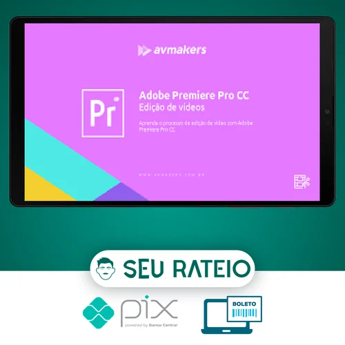 Adobe Premiere Pro CC: Edição de Videos 1 - AvMakers