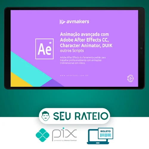 Animação Avançada com Adobe After Effects CC, Character Animator, DUIK e outros Scripts - AvMakers