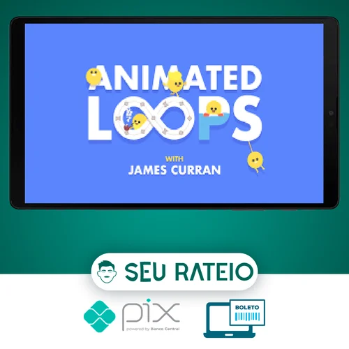 Animated Loops with James Curran - Motion Design School [INGLÊS]