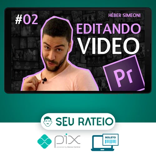 Curso Adobe Premiere CC Treinamento Essencial - Héber Simeoni