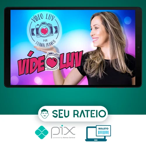 Curso Video Luv - Luana Franco