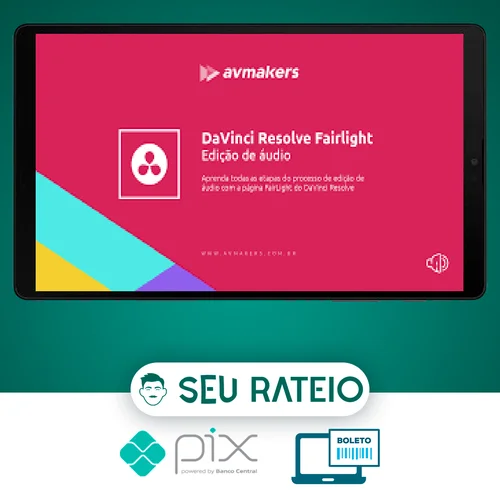 DaVinci Resolve: Fairlight: Edição de áudio - AvMakers