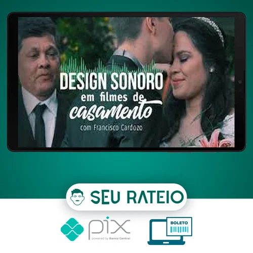 Design Sonoro em Filmes de Casamento - Francisco Cardozo