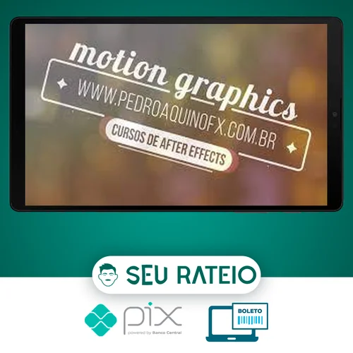 Motion Graphics para Produtores de Vídeo - Pedro Aquino FX