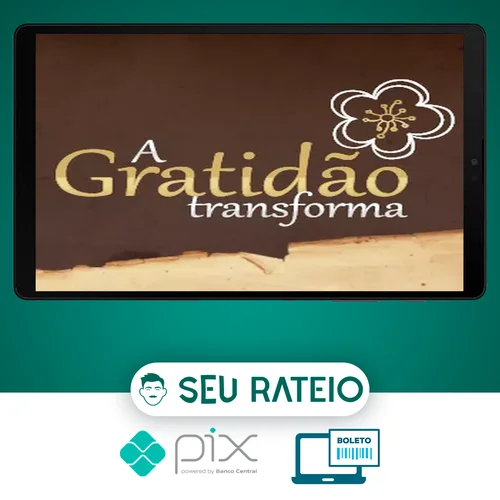 A Gratidão Transforma - Marcia Luz