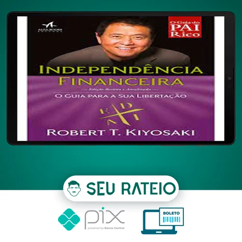 Independencia Financeira - Robert Kiyosaki