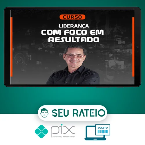 Liderança Com Foco em Resultados - Paulo Vieira