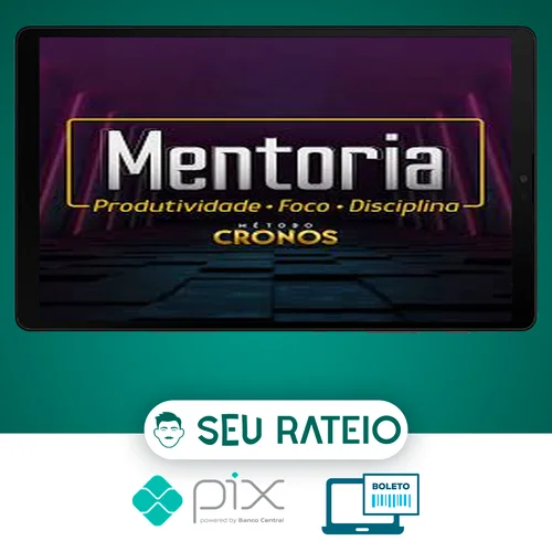 Mentoria de Produtividade, Foco e Disciplina: Método Cronos - Wendell Carvalho 2022