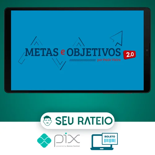 Metas e Objetivos 2.0 - Paulo Vieira