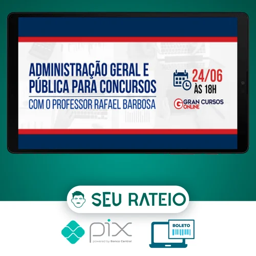 Administração Geral e Pública Para Concursos - Gran Cursos Online