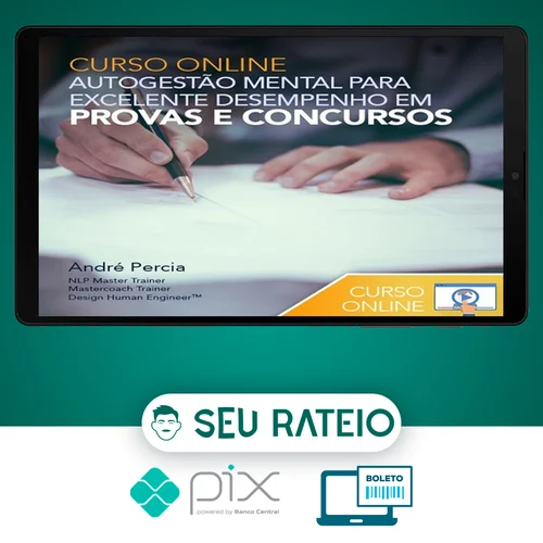 Autogestão Mental para Excelente Desempenho em Provas e Concursos - Andre Percia