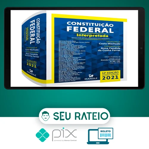 Constituição Federal Interpretada: Artigo Por Artigo, Parágrafo Por Parágrafo - Anna Candida da Cunha Ferraz e Costa Machado