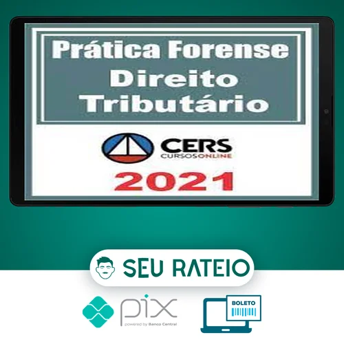 Curso de Prática Forense em Direito Tributário - CERS