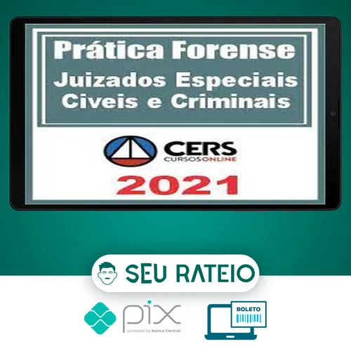 Curso de Prática Forense nos Juizados Especiais Cíveis e Criminais - CERS