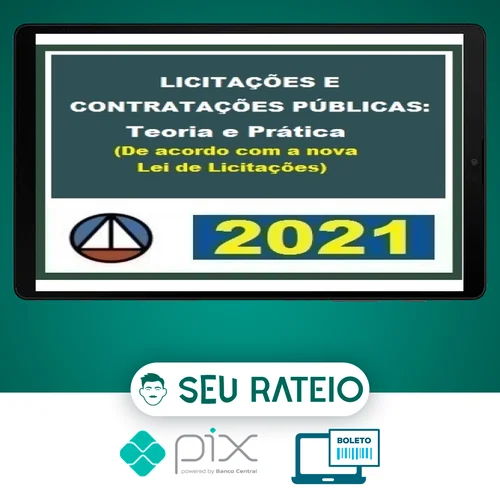 Licitações e Contratações Públicas: Teoria e Prática (De Acordo Com A Nova Lei de Licitações - CERS