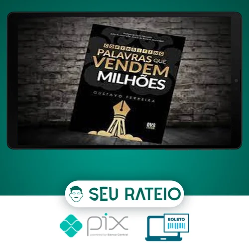 Copywriting Palavras que Vendem Milhões - Gustavo Ferreira