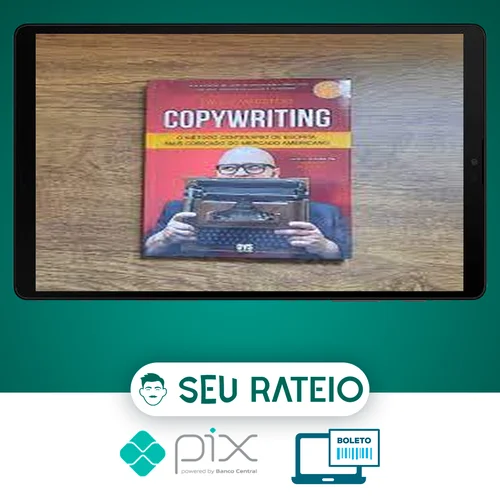 Copywriting: O Método Centenário de Escrita mais Cobiçado do Mercado Americano - Paulo Maccedo