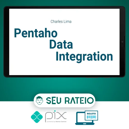 Pentaho Data Integration ETL Essencial - Charles Lima