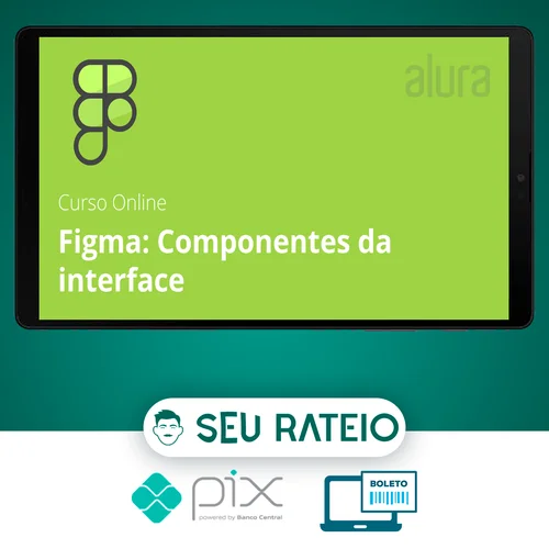 Alura: Figma, Componentes da Interface - André Lisboa