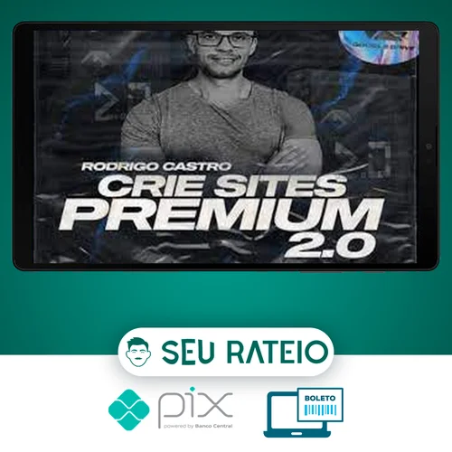 Crie Sites Premium 2.0 - Rodrigo Castro