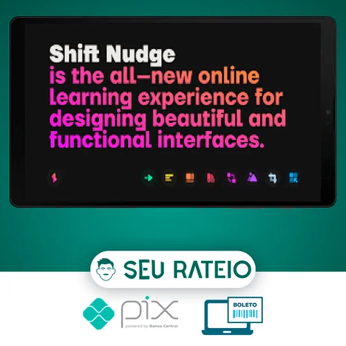 Shift Nudge: Interface Design Course - Matt D. Smith [INGLÊS]