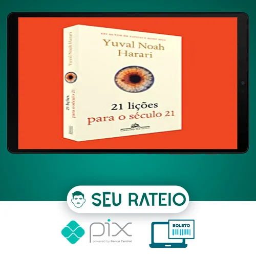 21 Lições para o Século 21 - Yuval Noah Harari