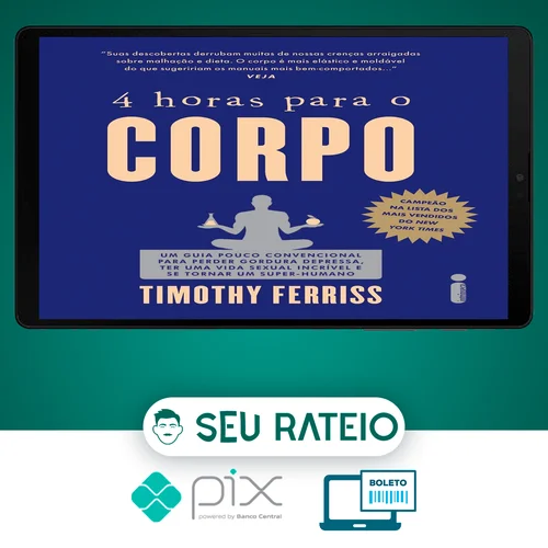 4 horas para o Corpo - Timothy Ferriss