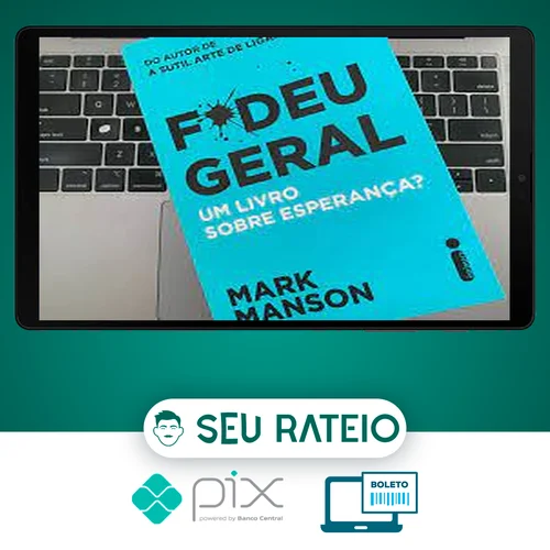 Fodeu Geral: Um Livro Sobre Esperança? - Mark Manson