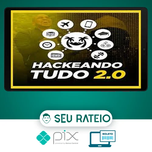 Hackeando Tudo 2.0 - Raiam Santos