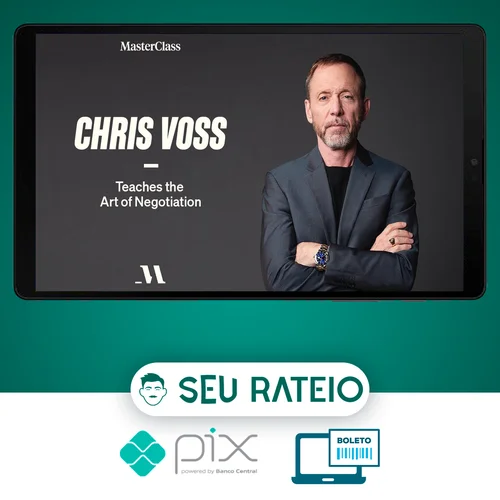 Materclass: Chris Voss Teaches the Art of Negotiation - Chris Voss