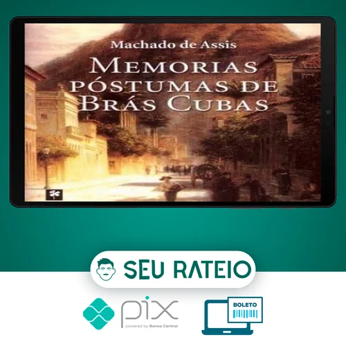 Memórias Póstumas de Brás Cubas - Machado de Assis