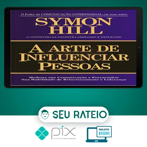 A Arte de Influenciar Pessoas - Symon Hill