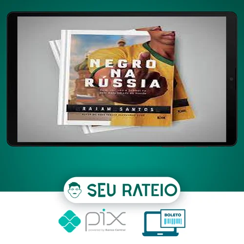 Negro na Russia Sexo, Racismo e Futebol... no País Mais Odiado do Mundo - Raiam Santos