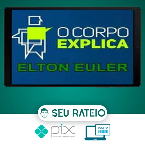 O Corpo Explica - Elton Euler e Vanessa Cesnik