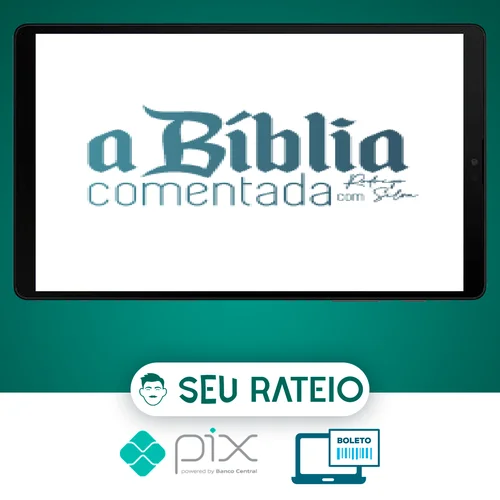 A Bíblia Comentada - Rodrigo Silva