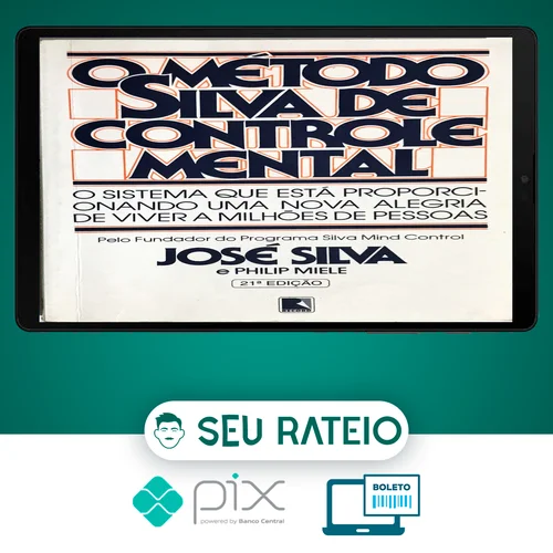 O Método Silva de Controle Mental - José Silva