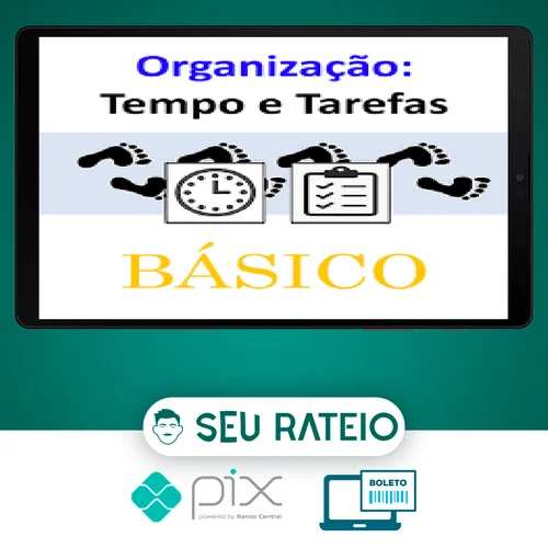 Organização: Tempo e Tarefas - Luiz Izidoro