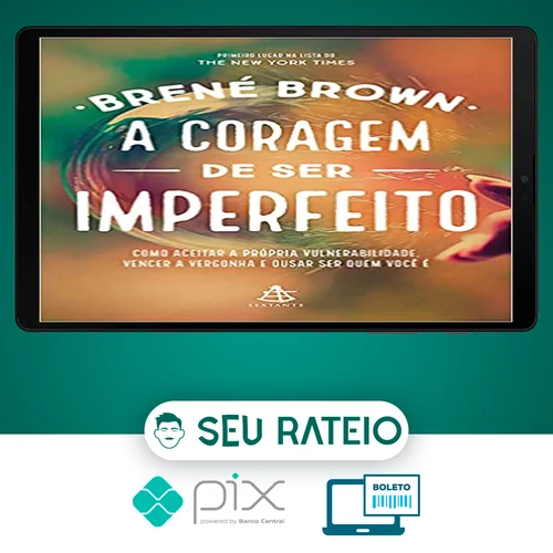 A Coragem de Ser Imperfeito - Brene Brown