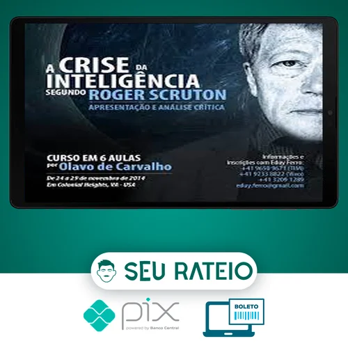 A Crise da Inteligência Segundo Roger Scruton - Olavo de Carvalho