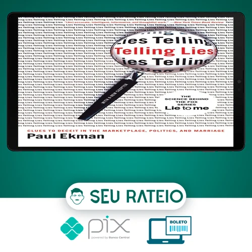 Telling Lies: Clues to Deceit in the Marketplace, Politics, and Marriage - Paul Ekman [INGLÊS]